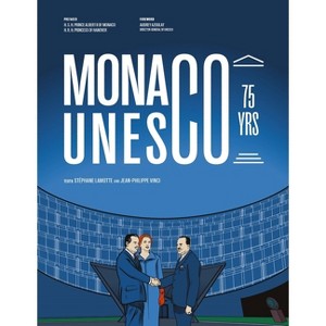 Monaco at UNESCO - by  Stéphane Lamotte & Jean-Philippe Vinci (Hardcover) - 1 of 1
