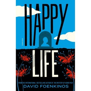 Happy Life - by  David Foenkinos (Paperback) - 1 of 1