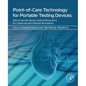 Point-Of-Care Technology for Portable Testing Devices - by  Tharmaraj Vairaperumal & Devi Selvaraj & Ping-Yen Liu (Paperback) - 1 of 1