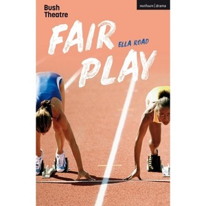 Fair Play - (Modern Plays) by  Ella Road (Paperback) - 1 of 1