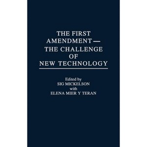 The First Amendment--The Challenge of New Technology - by  Elena Mier Y Teran (Hardcover) - 1 of 1