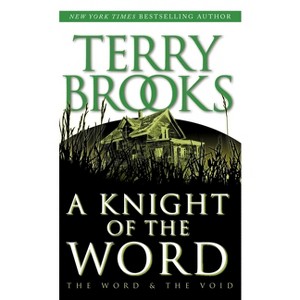 A Knight of the Word - (Pre-Shannara: Word and Void) by  Terry Brooks (Paperback) - 1 of 1