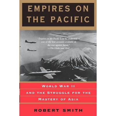 Empires on the Pacific - by  Robert S Thompson (Paperback)