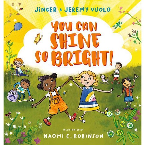 You Can Shine So Bright By Jeremy Vuolo Jinger Vuolo Hardcover Target