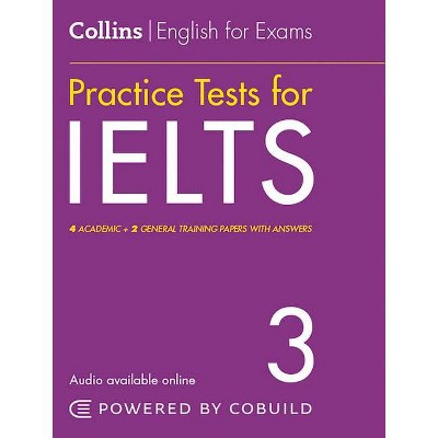 Collins English for Exams - Practice Tests for Ielts 3 - by  Peter Travis & Louis Harrison & Rhona Snelling (Paperback)