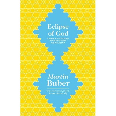 Eclipse of God - by  Martin Buber (Paperback)