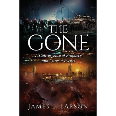 The Gone - by  James L Larson (Paperback)