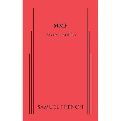 Mmf - by  David L Kimple (Paperback)