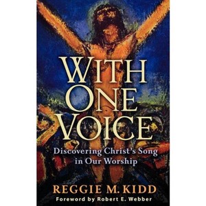 With One Voice - by  Reggie Kidd (Paperback) - 1 of 1