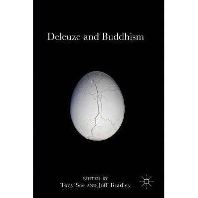 Deleuze and Buddhism - by  Tony See & Joff Bradley (Hardcover)