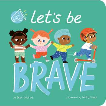 Let's Be Brave - (Little Voices) by  Leah Osakwe (Board Book)