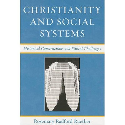 Christianity and Social Systems - by  Rosemary Radford Ruether (Paperback)