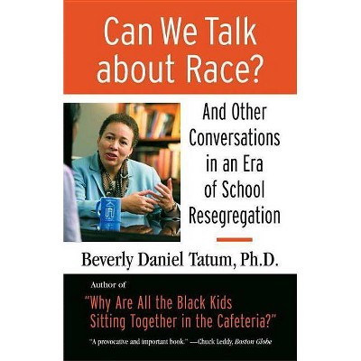 Can We Talk about Race? - (Race, Education, and Democracy) by  Beverly Tatum (Paperback)