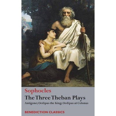 The Three Theban Plays - by  Sophocles (Hardcover)