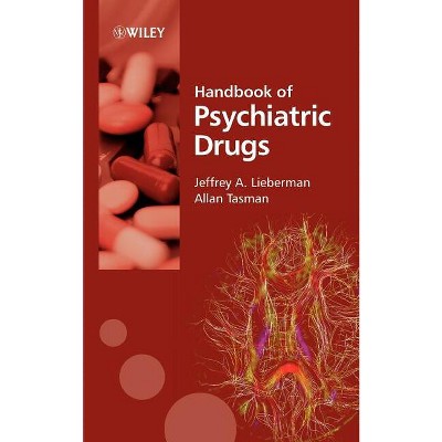 Handbook of Psychiatric Drugs - by  Jeffrey A Lieberman & Allan Tasman (Paperback)