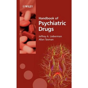 Handbook of Psychiatric Drugs - by  Jeffrey A Lieberman & Allan Tasman (Paperback) - 1 of 1
