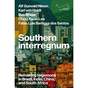 Southern Interregnum - (Progress in Political Economy) (Hardcover) - 1 of 1
