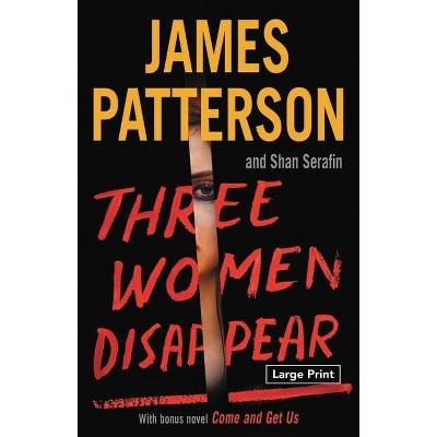 Three Women Disappear - Large Print by  James Patterson & Shan Serafin (Paperback)