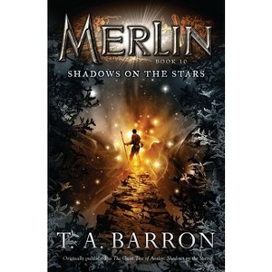 Shadows on the Stars - (Merlin Saga) by  T A Barron (Paperback) - 1 of 1