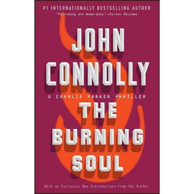 The Burning Soul, 10 - (Charlie Parker) by  John Connolly (Paperback)