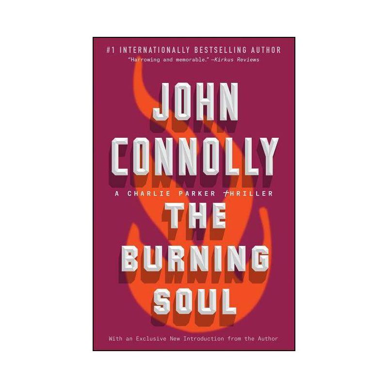 The Burning Soul - (Charlie Parker) by  John Connolly (Paperback), 1 of 2