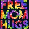Adult Design By Humans Tie Dye Rainbow Pride Free Mom Hugs By Avocato Tank Top - 2 of 2