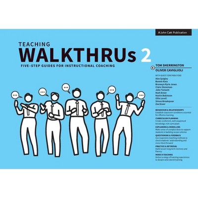 Teaching Walkthrus 2: Five-Step Guides to Instructional Coaching - by  Tom Sherrington (Paperback)