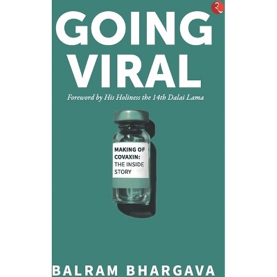 Going Viral - by  Balram Bhargava (Paperback)