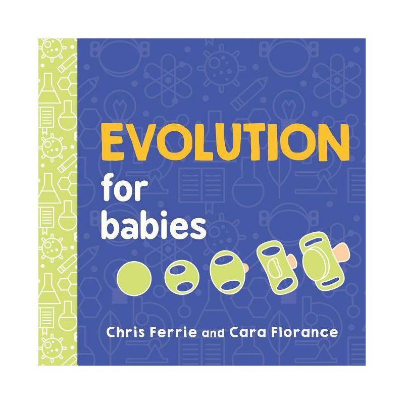 Evolution for Babies - (Baby University) by  Chris Ferrie & Cara Florance (Board Book), 1 of 2