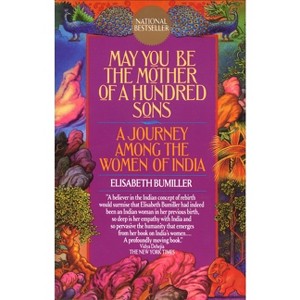May You Be the Mother of a Hundred Sons - by  Elisabeth Bumiller (Paperback) - 1 of 1