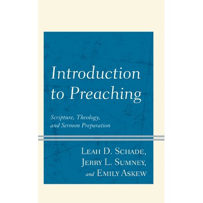 Introduction to Preaching - by  Leah D Schade & Jerry L Sumney & Emily Askew (Paperback)