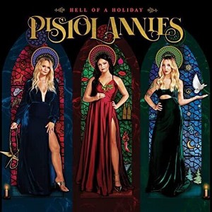 Pistol Annies - Hell Of A Holiday () (Vinyl) - 1 of 1