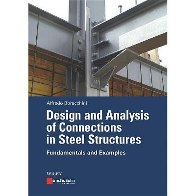 Design and Analysis in Steel S - by  Boracchini (Paperback)