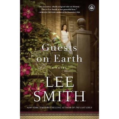 Guests on Earth - by  Lee Smith (Paperback)