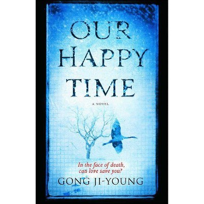  Our Happy Time - by  Gong Ji-Young (Paperback) 