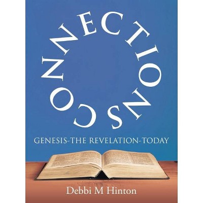 Connections - by  Debbi M Hinton (Paperback)