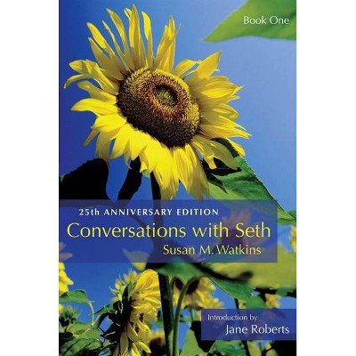 Conversations with Seth: Book One - 25th Edition by  Susan M Watkins (Paperback)