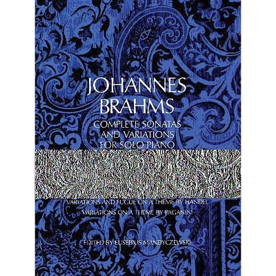 Complete Sonatas and Variations for Solo Piano - (Dover Music for Piano) by  Johannes Brahms (Paperback)