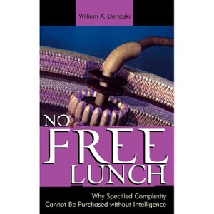No Free Lunch - by  William A Dembski (Hardcover) - 1 of 1