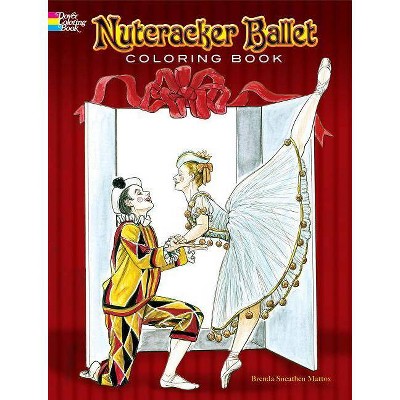 Nutcracker Ballet Coloring Book - (Dover Holiday Coloring Book) by  Brenda Sneathen Mattox (Paperback)