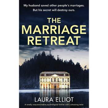The Marriage Retreat - by  Laura Elliot (Paperback)