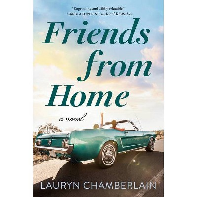 Friends from Home - by  Lauryn Chamberlain (Hardcover)