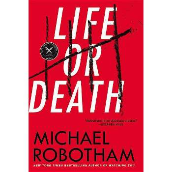 Life or Death - by  Michael Robotham (Paperback)