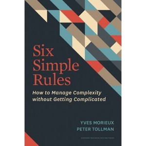 Six Simple Rules - by  Yves Morieux & Peter Tollman (Hardcover) - 1 of 1