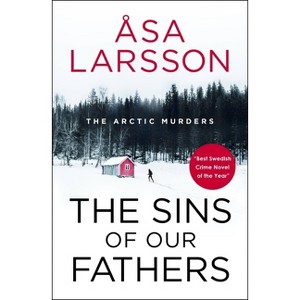 Sins of Our Fathers - by  Asa Larsson (Hardcover) - 1 of 1