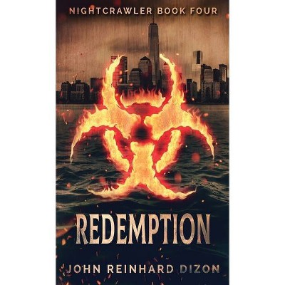 Redemption - by  John Reinhard Dizon (Hardcover)