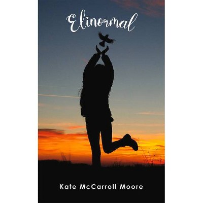 Elinormal - by  Kate McCarroll Moore (Paperback)