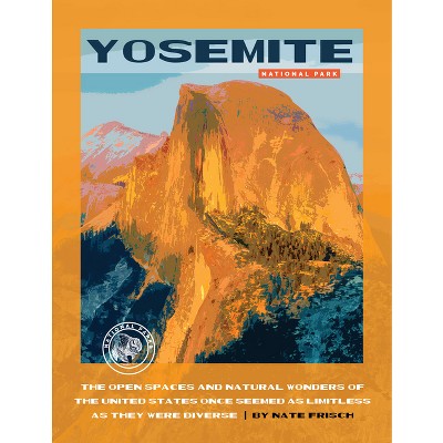 Yosemite National Park - by  Nate Frisch (Paperback)