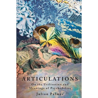 Articulations - by  Julian Palmer (Paperback)