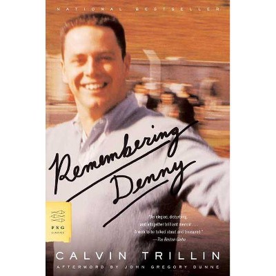 Remembering Denny - (FSG Classics) by  Calvin Trillin (Paperback)